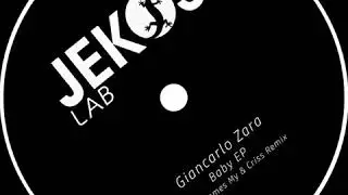 Giancarlo Zara - Baby EP (James my & Criss Remix) [Jekos Lab]