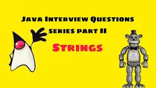 Java Interview Questions Series Part 2 | Java Strings