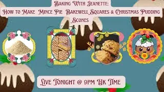 Baking With Jeanette: How to Make Mince Pie Bakewell Squares & Christmas Pudding Scones