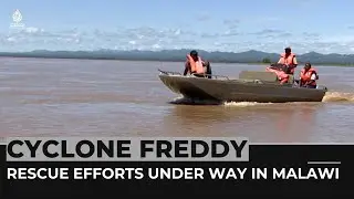 Cyclone Freddy: Rescue efforts under way in Malawi