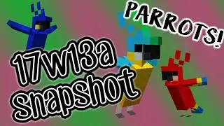 ПОПУГАИ В МАЙНКРАФТЕ?!? - Снимок 17W13a Первая реакция/Обзор Версия 1.12