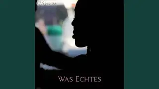Was Echtes