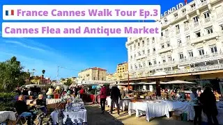 [4K] France Cannes Walk Tour Ep.3 | Cannes Flea and Antique Market | Christmas Market