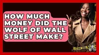 How Much Money Did The Wolf Of Wall Street Make? - The Crime Reel