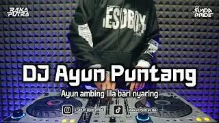 DJ AYUN PUNTANG | BOOTLEG REMIX SUNDA 2025 TERBARU