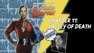 THE ORIGINAL SHAZAM! - Adventures Of Captain Marvel   Chapter 11   Valley of Death   (1941)