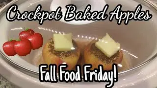 CROCKPOT BAKED APPLES 🍎| FALL FOOD FRIDAY 2020 | EASY FALL RECIPE