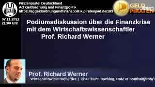 Geldsystempiraten - Podiumsdiskussion zur Finanzkrise mit Prof. Richard Werner