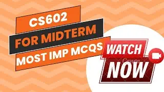 CS602 midterm preparation | objective type | most important MCQS