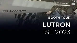 Habitech Presents: Lutron at ISE 2023
