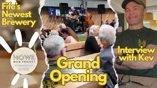 Inside the HOWE Beer Project - Launch Party and Interview with Kev // Fife Beer Vlog (July 2025)