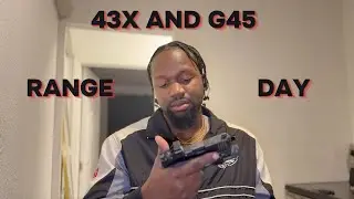 Range Day - Glock 43x and 45