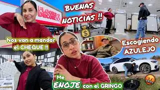 EL CHEQUE ya Viene💰😃 Escogiendo AZULEJOS para el BA&ntilde;O😍🛁 ME ENOJE con el GRINGO🤬ARRUINO MI CARRO😡💥