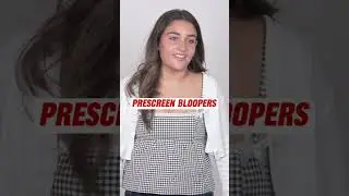Prescreen Bloopers