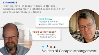 Voices of Sample Management - Episode 8: From parking lot meat fridges to flatbed scanners