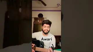 awari | Ek Villain | Soch | Cover | #shorts #reels #awari