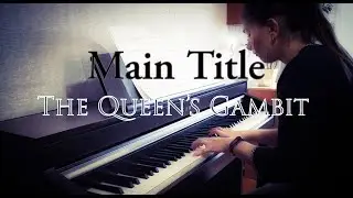 Main Title - The Queen's Gambit OST | PRO Piano Cover + Sheet Music