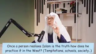 Once a person realises Islam is the truth how to practice in West (Temptations School Society) assim
