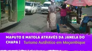Мапуту и ​​Матола глазами водителя микроавтобуса | Аутентичный туризм в Мозамбике