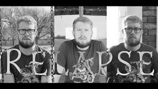 Relapse // Spoken Word