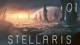 Stellaris | 01 - Galactic Domination