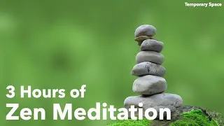 Zen Meditation Music (3 Hours) [Ultra HD - 4K]