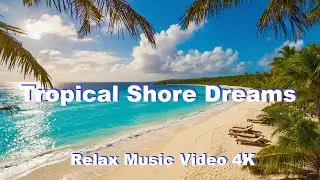 Tropical Shore Dreams 4K | Neo Vallo Riviera