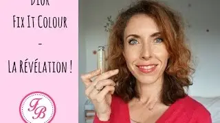 Dior Fix It Colour : la r&eacute;v&eacute;lation !