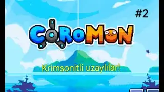 Krimsonitli uzaylılar! coromon #2