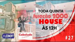 Furac&atilde;o House #27, Especial Programa da Furac&atilde;o da Band.(Rede Bandeirantes)