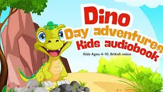 Kids Audiobook UK &ndash; Dino Day Adventure 🦖 | British Storytime for Children & Toddlers🦕