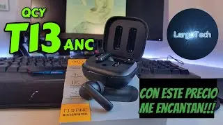 QCY T13 ANC - Aprueban con nota!!!