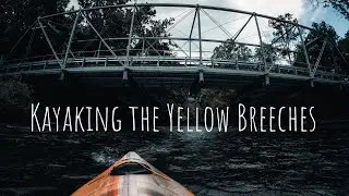 Kayaking the Yellow Breeches Creek in Pennsylvania