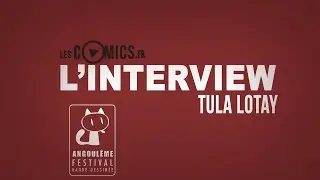 [FIBD2020] - TULA LOTAY en interview pour LESCOMICS.FR