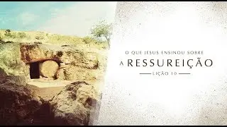 Bíblia Fácil - Ensinos de Jesus - TEMA 10 #Ressurreição (17ª Temporada)