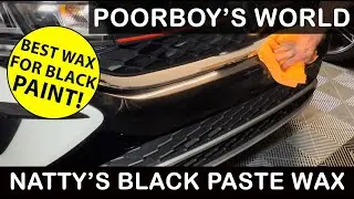 The BEST Wax for BLACK Paint? Poorboy&rsquo;s World Natty&rsquo;s Paste Wax BLACK EDITION