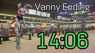 FNAF SB Vanny Ending 1.05 Inbounds Speedrun in 14:06 [World Record]