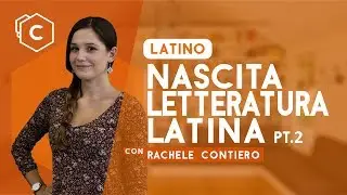 Nascita della letteratura latina (parte 2) | Latino