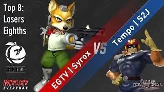 Eden - EGTV | Syrox (Fox) vs. Tempo | S2J (Captain Falcon) - SSBM - Top 8, LE