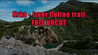 Krka - Izvor Cetine trail FULL UNCUT