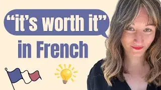 Как сказать «Оно того стоит!» по-французски 🇫🇷 (как носитель языка)