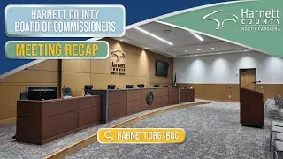 June 16, 2025 recap of the Harnett County board of Commissioners