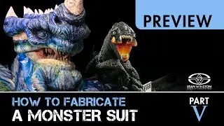 How to Fabricate a Monster Suit - Part 5 - PREVIEW