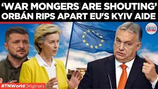 Orb&aacute;n Slams EU: &euro;300 Billion Wasted on Ukraine &ndash; &lsquo;Money Gone Up in Smoke'! | Times Now World