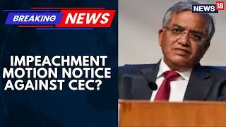 Opposition Likely To Bring Impeachment Motion Notice Against CEC Gyanesh Kumar: Reports