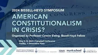 2024 Bissel-Heyd Symposium - American Constitutionalism in Crisis? - Keynote Speaker: Rogers Smith