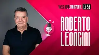 Epis&oacute;dio #53 - Roberto Leoncini | O futuro do transporte