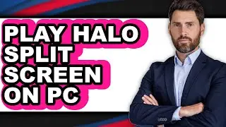 How to Play Halo Split Screen on PC: The Only Way Guide