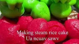 Steam rice cake / ua ncuav sawv
