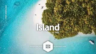 Island - MBB | Royalty Free Music | RFM - NCM | No Copyright Music | Tropical | Happy | Chill | Vlog